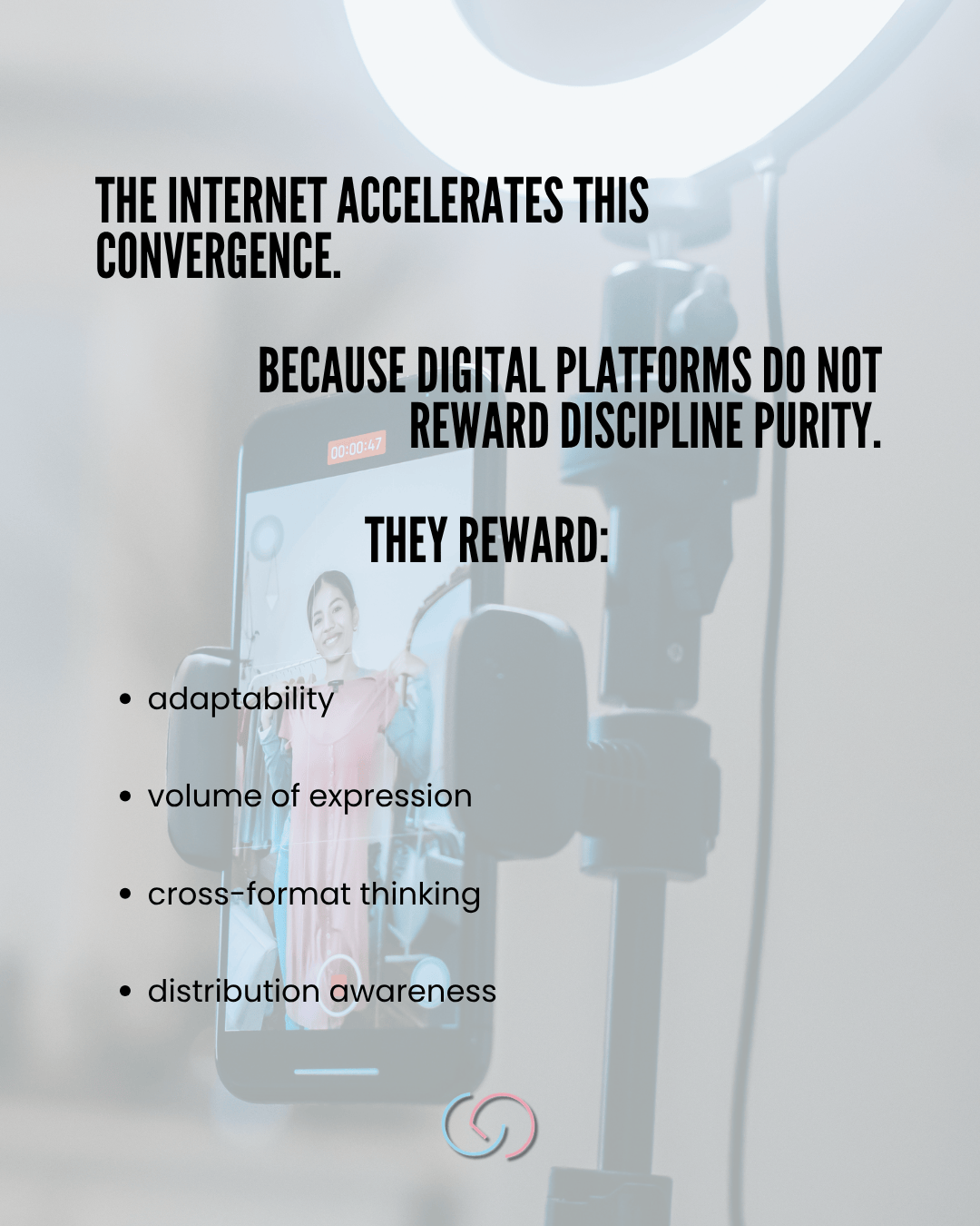 A smartphone on a tripod capturing a video, displaying a smiling person holding a garment. Text on the image discusses the internet's role in convergence and highlights key traits rewarded by digital platforms.