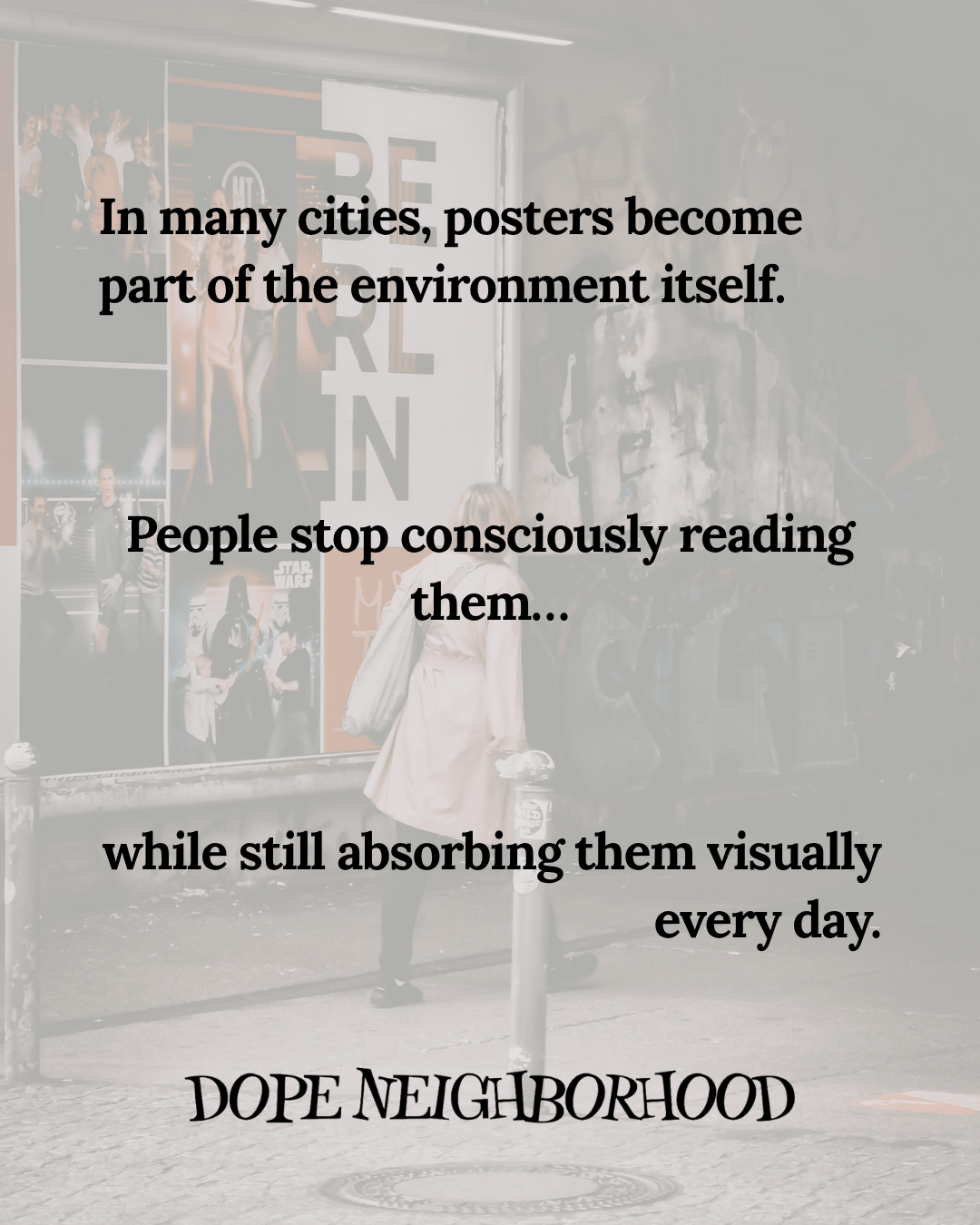 A person walking in an urban area surrounded by posters and advertisements, with text overlay discussing how people absorb visual elements without consciously reading them.