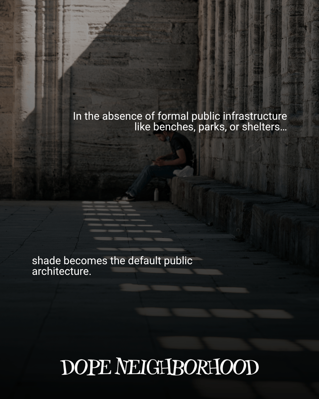 A person sitting against a wall in a shaded area, with light patterns creating geometric shapes on the ground, alongside text discussing public infrastructure.
