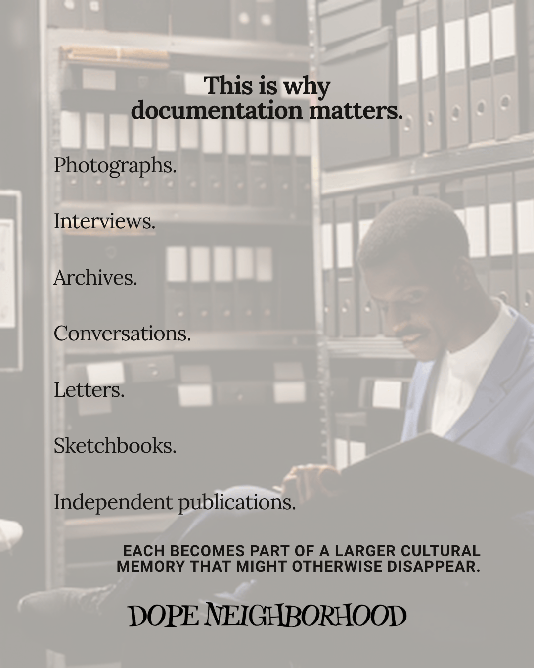 A thoughtful person sitting in a library surrounded by files and archives, emphasizing the importance of documentation with various elements listed such as photographs, interviews, and letters.