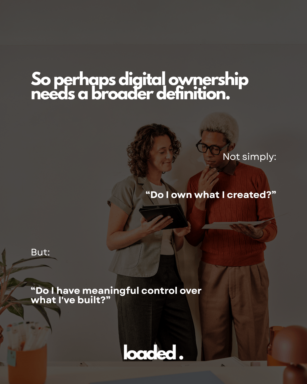 Two people discussing digital ownership concepts, with text emphasizing a broader definition of ownership.
