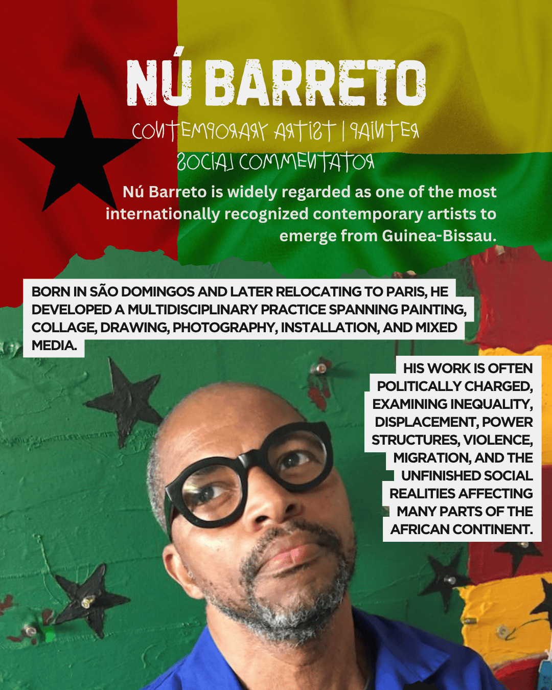 Portrait of contemporary artist NÚ BARRETO with a multicolored background representing the flag of Guinea-Bissau. The image features text highlighting his recognition and multidisciplinary artistic practice.