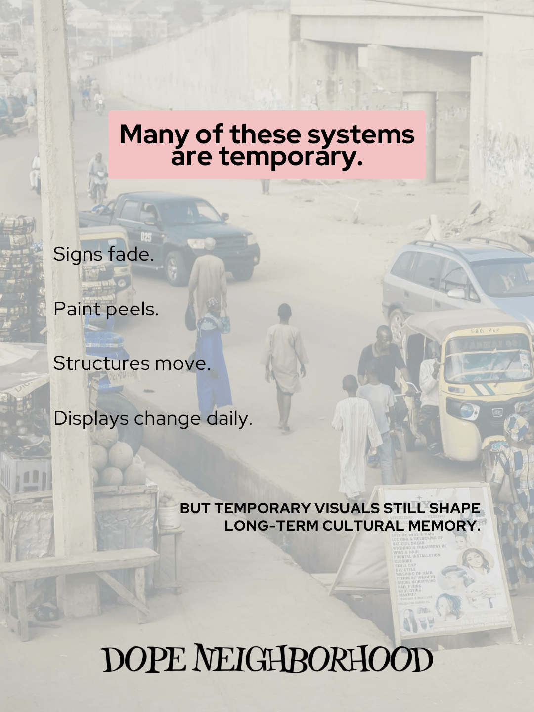 A street scene highlighting the transient nature of urban systems with a pink overlay text stating 'Many of these systems are temporary.' Various vehicles and pedestrians are present, alongside signs and stalls.