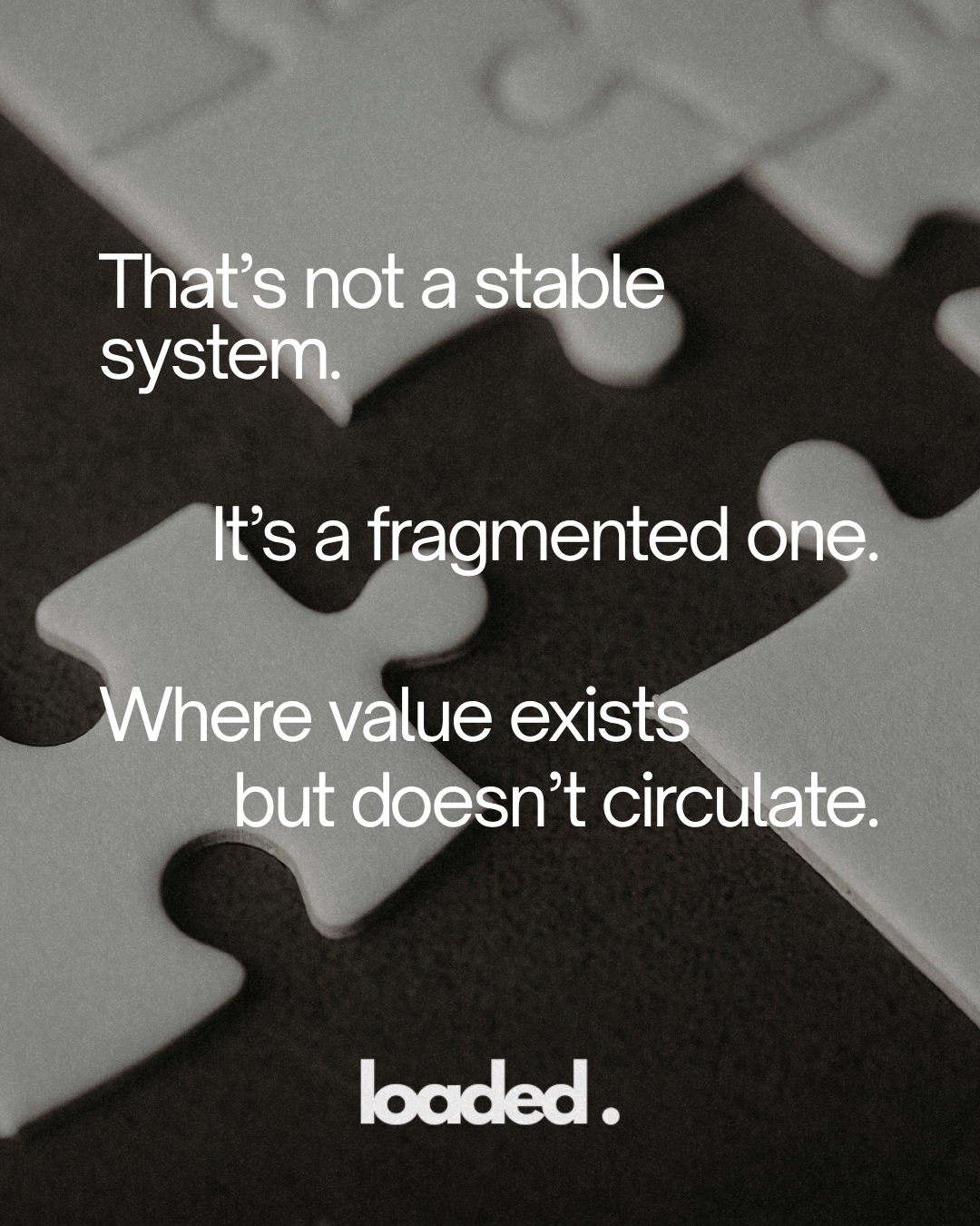 Text on a dark background discussing a fragmented system and circulation of value, featuring puzzle pieces.