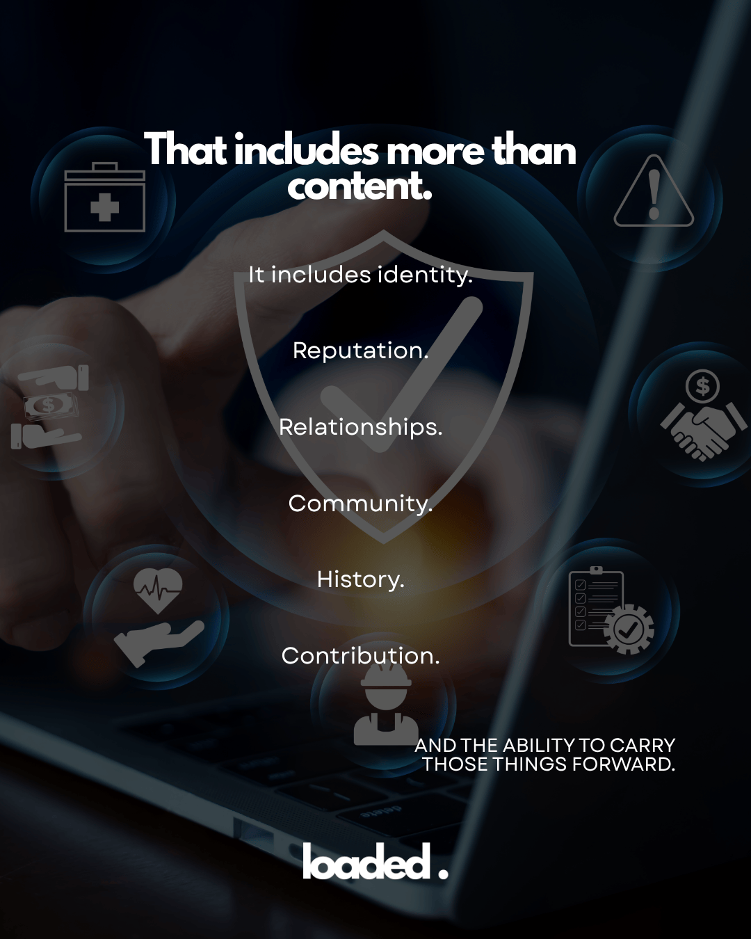 A close-up of a person's hand on a laptop keyboard with text overlay discussing the importance of identity, reputation, relationships, community, history, and contribution.
