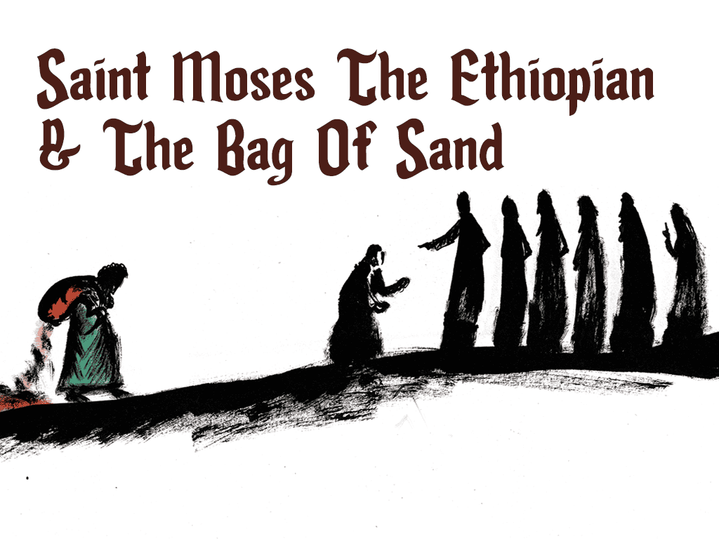 Saint Moses The Ethiopian & The Bag Of Sand - Creative Orthodox