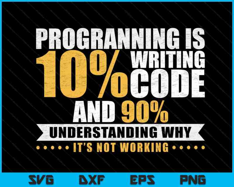 Programming Quote Gift Programmer Software Developer Svg Files - Best Colorful Textures in Full HD
