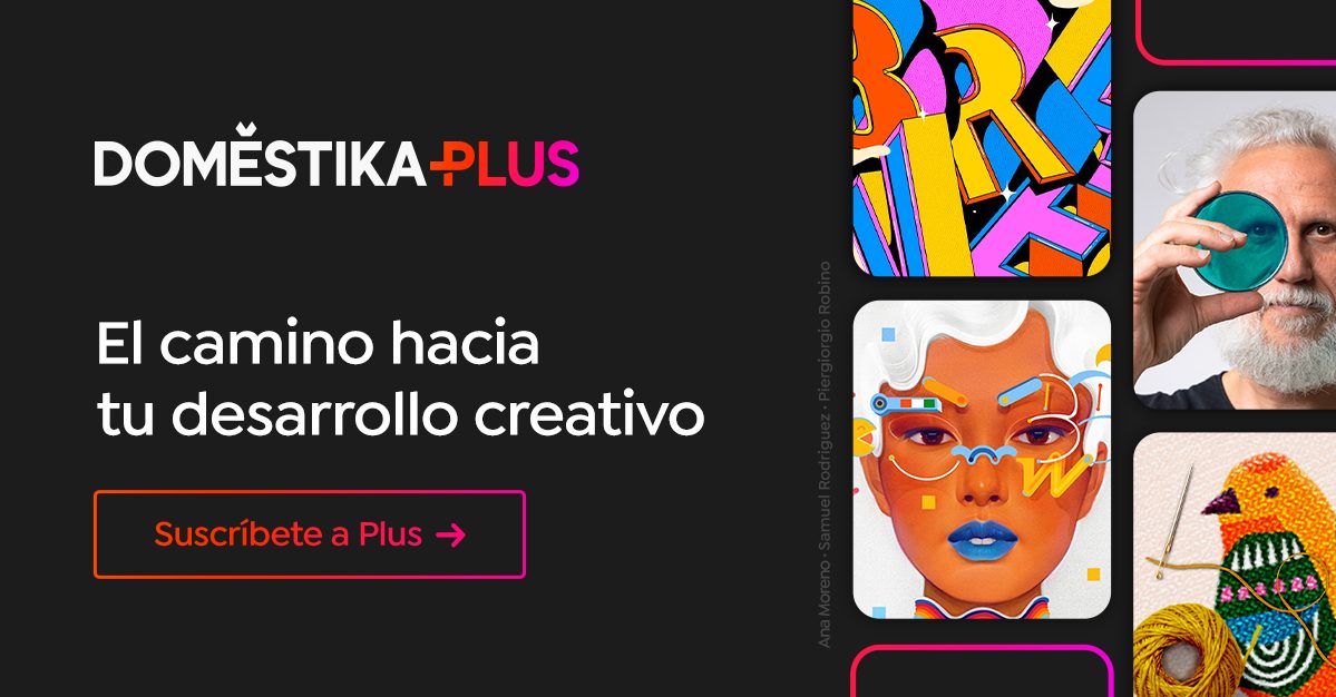 Domestika Plus: El camino hacia tu desarrollo creativo