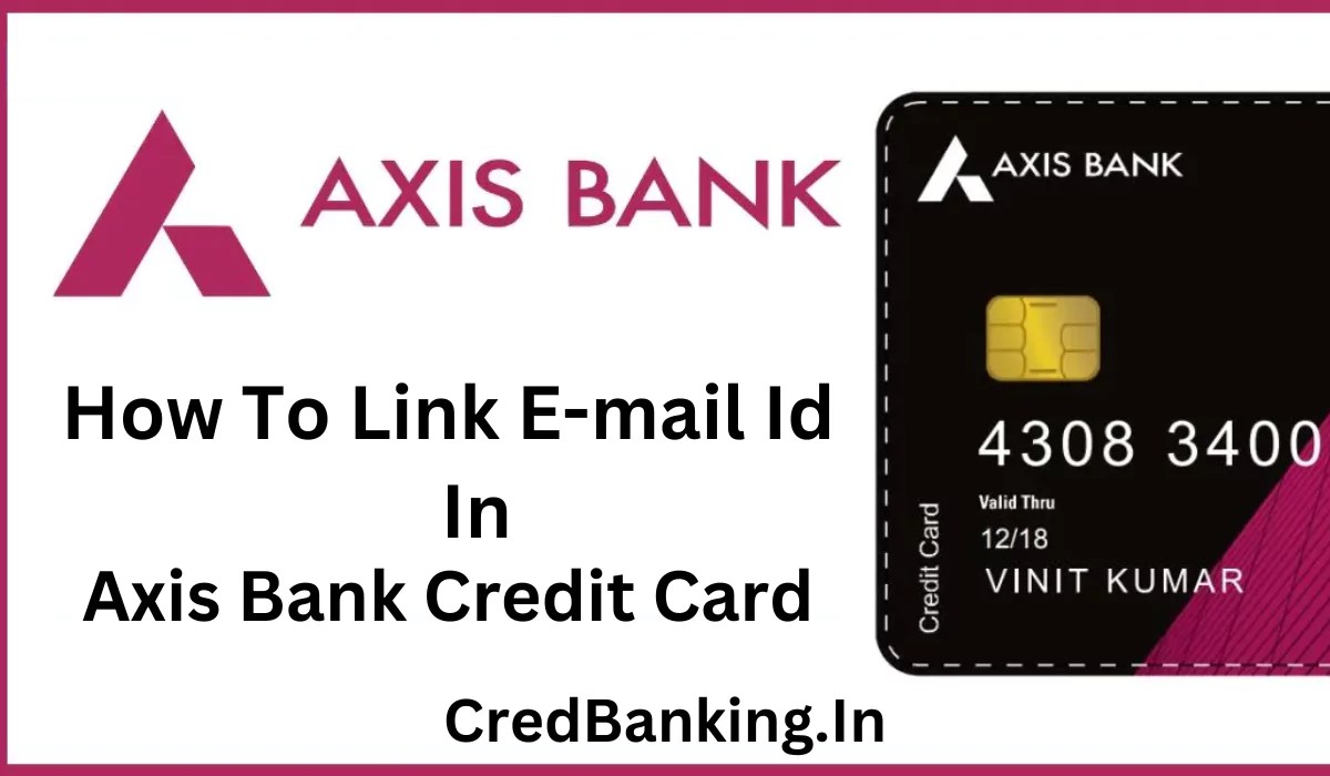 How to link email ID to Axis Bank credit card