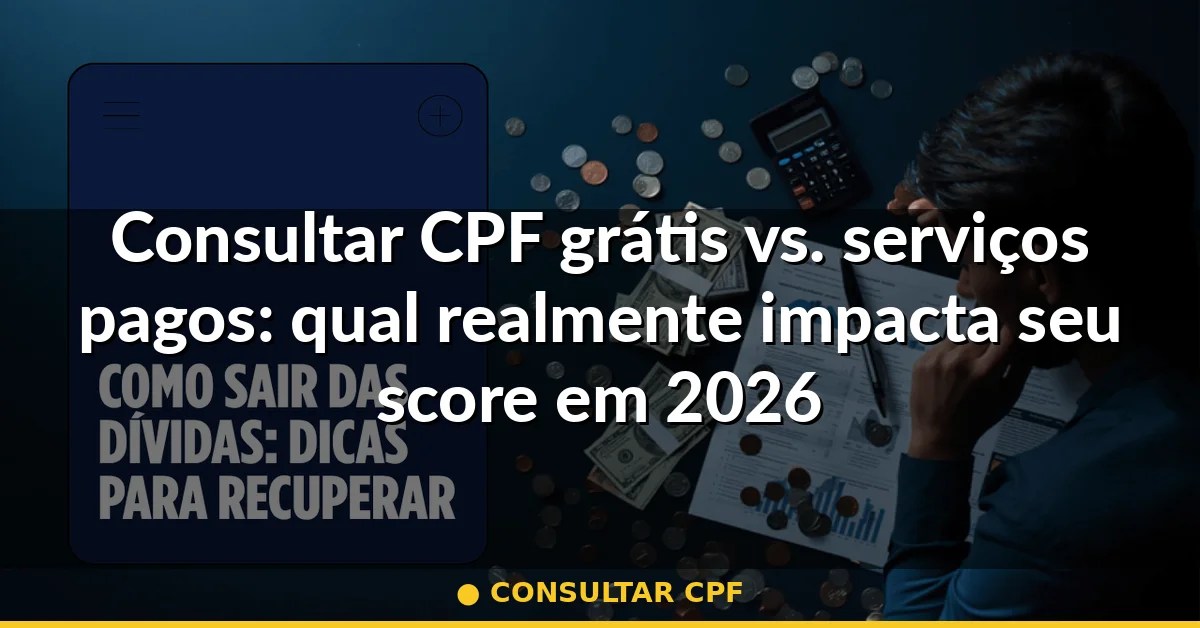 consultar cpf — Guia completo 2026