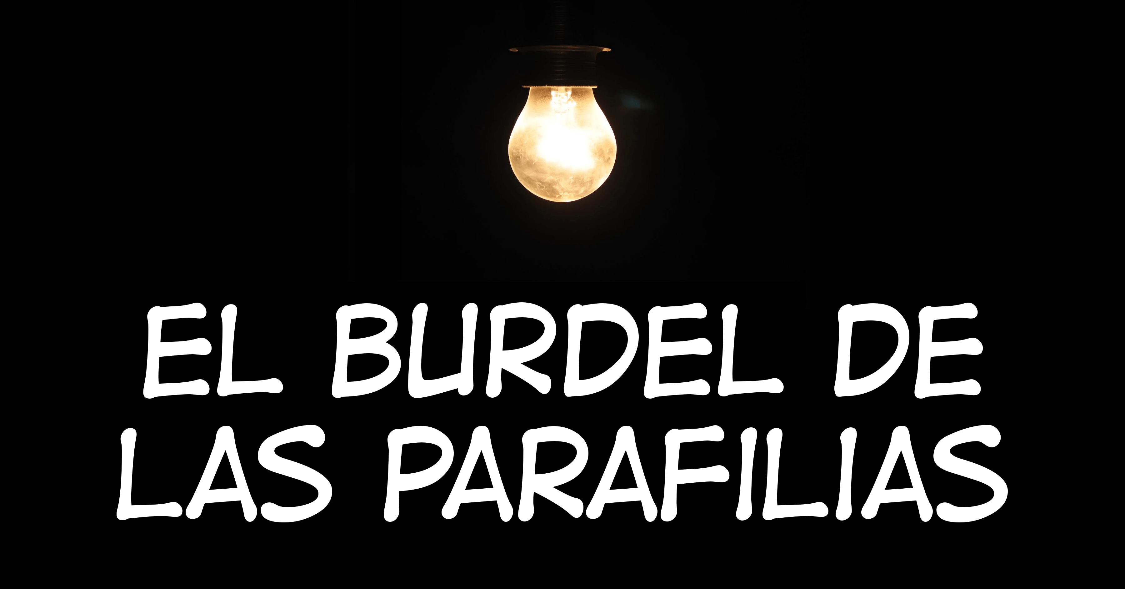 El Burdel de las Parafilias Creepypastas - 0 