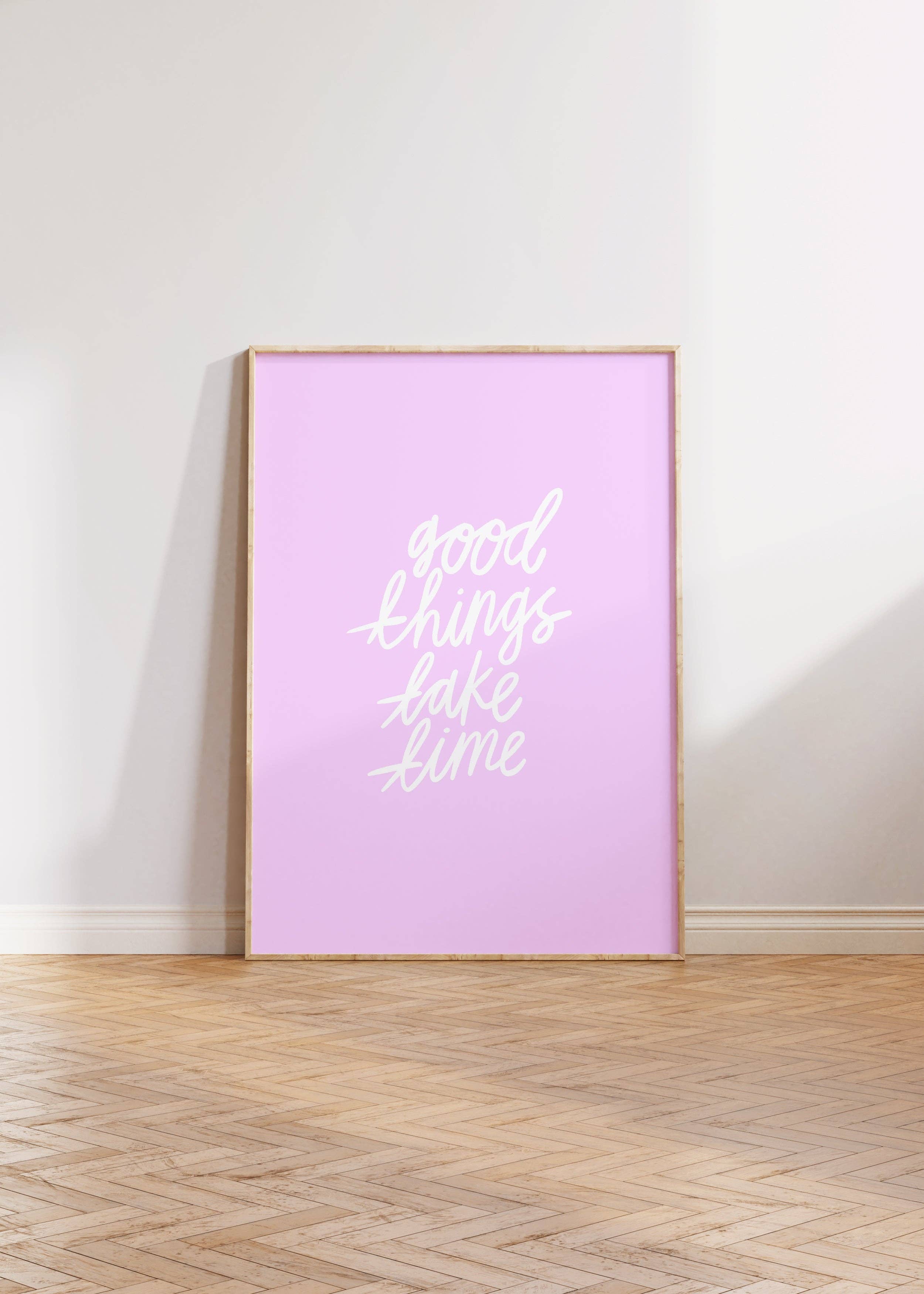 Good Things Take Time