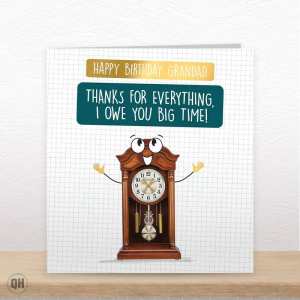 I Owe You Big Time! – Funny Grandad Birthday Card