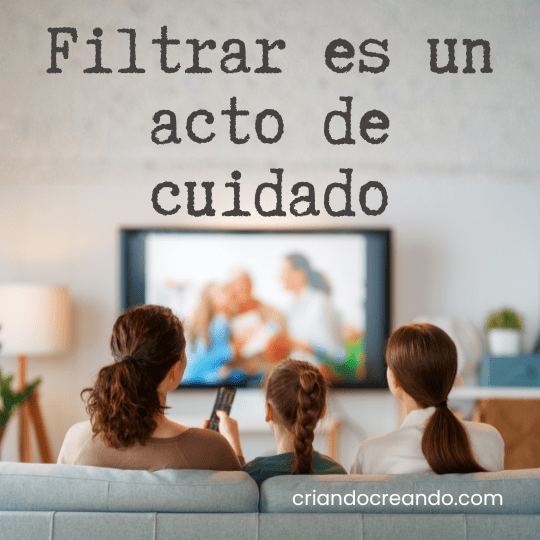 Filtrar es un acto de cuidado