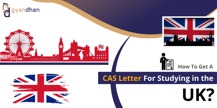 How To Get A Cas Letter For Studying In The Uk Gyandhan