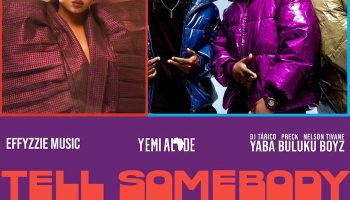 Yemi Alade, Yaba Buluku Boyz, Effyzzie Music - Tell Somebody
