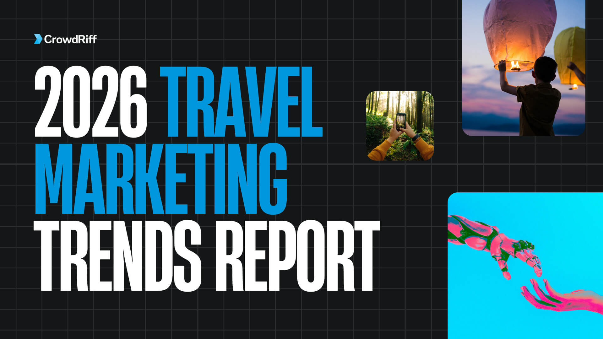 2026 Travel Marketing Trends Report CrowdRiff Email Banner 2026 Trends Report 