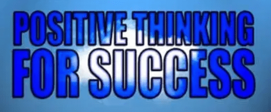 Positive thinking for success