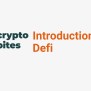 Introduction To Decentralized Finance (DeFi) - Cryptobites.cc