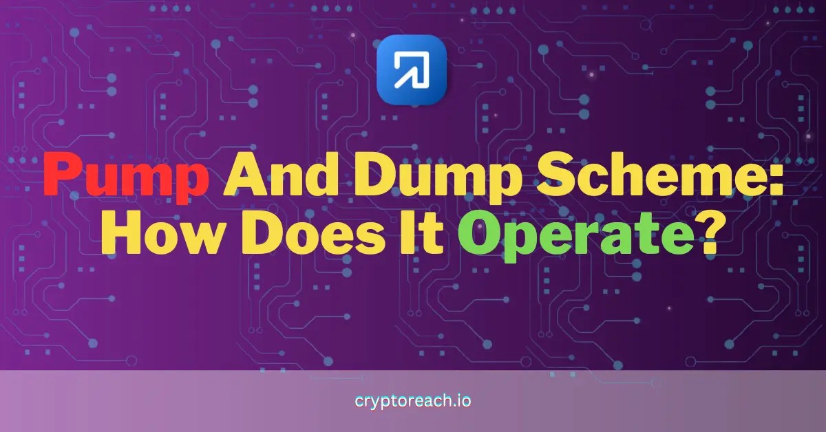 Pump And Dump Scheme: How Does It Operate?