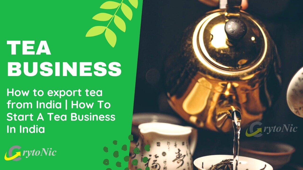 Read more about the article Tea Business | How to export tea from India | How To Start A Tea Business In India<span class="wtr-time-wrap after-title"><span class="wtr-time-number">22</span> min read</span>