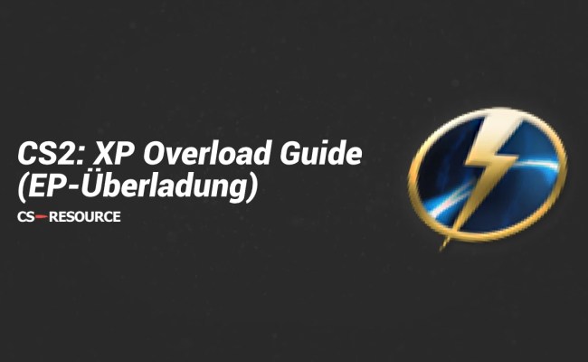 CS2: XP Overload Guide - CS-Resource