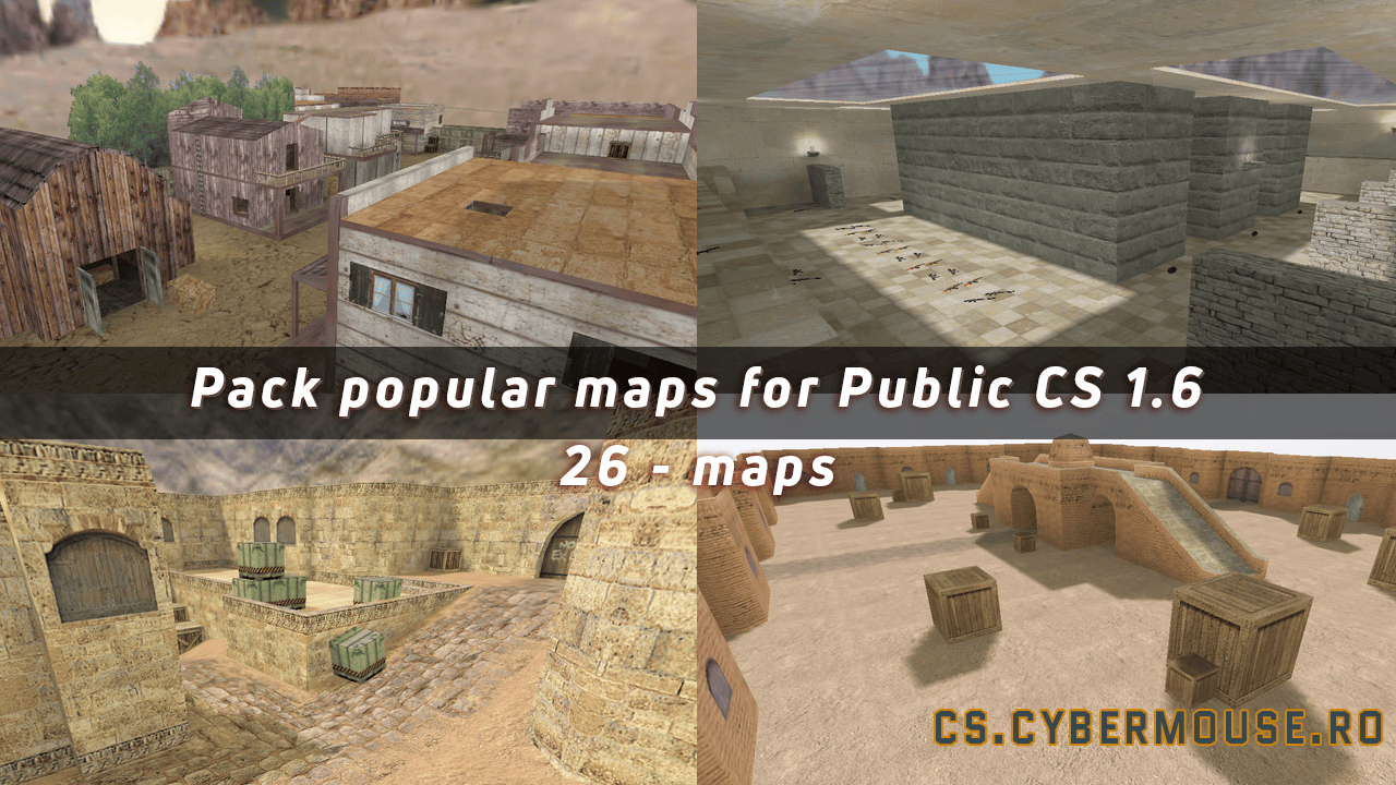 Pack Popular Maps For Public CS 1 6 CyberMouse Resurse Si Fisiere 1569955965 Dwq 