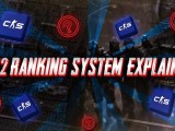 Cs2 Ranking System Explained What You Should Know