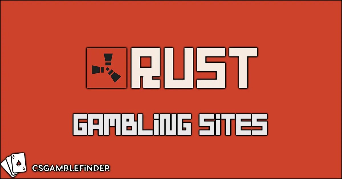 Rust Gambling Strategy