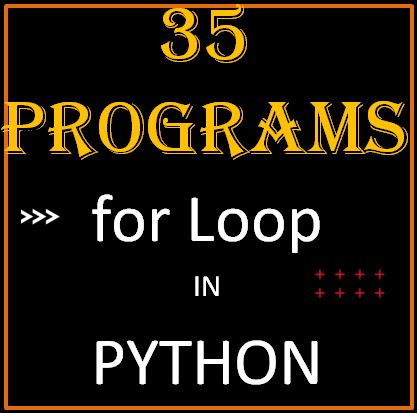 35 Important For loop Programs in Python (Solved) Class 11 - CS-IP ...