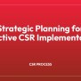 CSR Process • CSR Education
