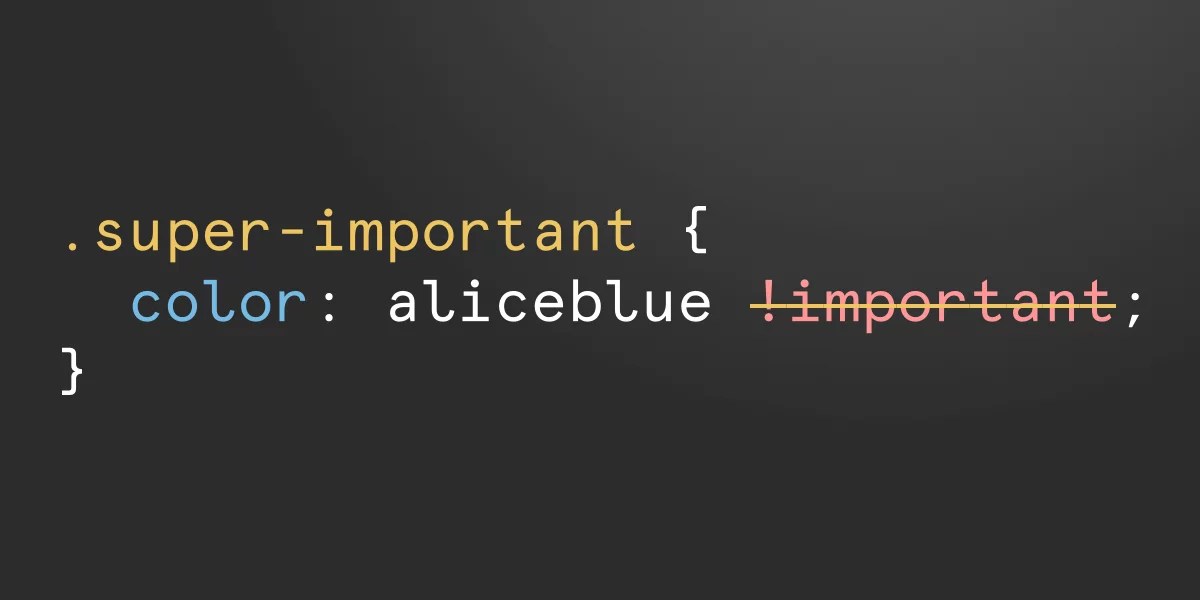 Alternatives to the !important Keyword | CSS-Tricks