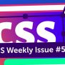 Issue #572 – CSS Weekly
