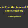 C Program To Find The Sum And Average Of Three Numbers