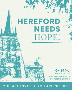 Poster featuring a stylized illustration of a church tower with text stating "Hereford Needs Hope!" and an invitation message at the bottom. The design uses teal and beige colours and includes logos for CBN UK & Europe and St. Peter's Church.