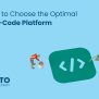 How To Choose The Optimal Low-Code/No-Code Platform - CTO Academy