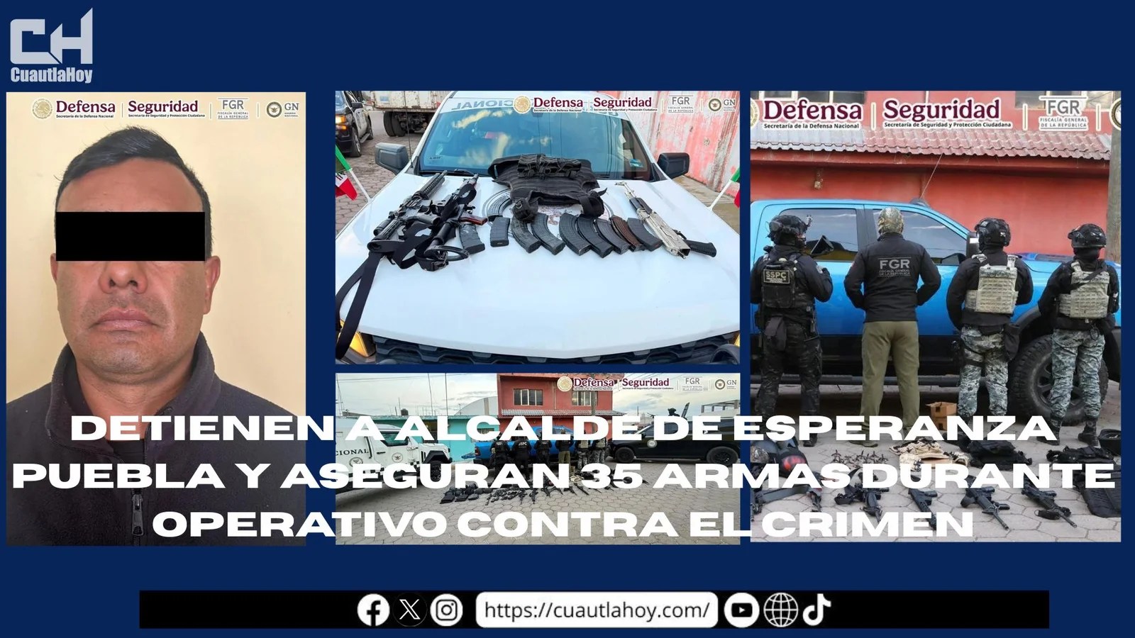 DETIENEN A ALCALDE DE ESPERANZA Y ASEGURAN 35 ARMAS DURANTE OPERATIVO CONTRA EL CRIMEN