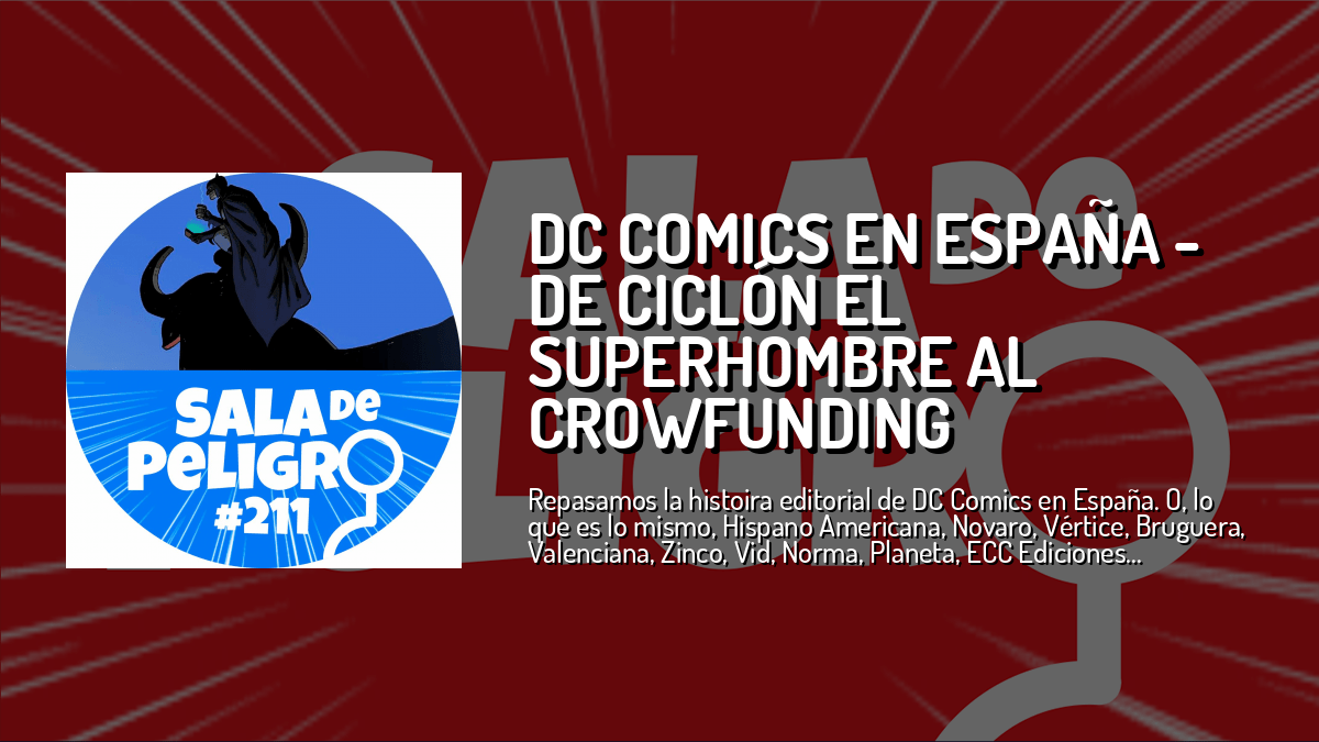 DC Comics en España - De Ciclón el Superhombre al crowfunding — Sala de  peligro — Cuonda