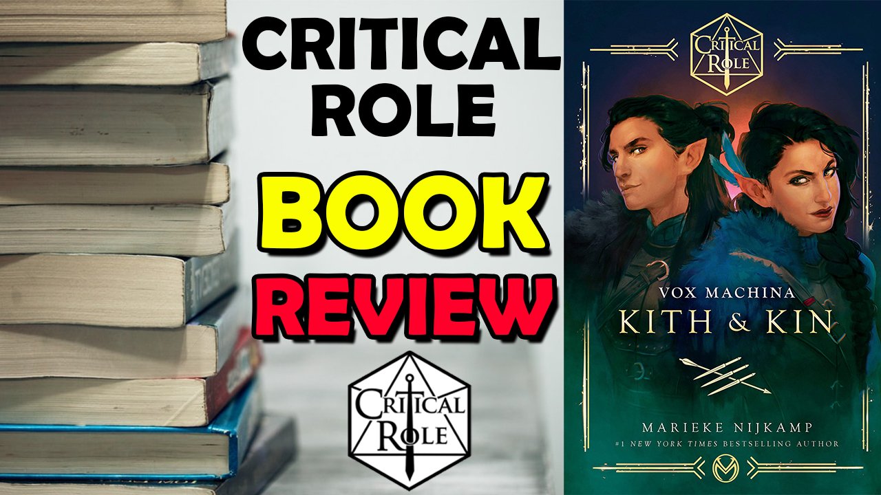 critical role campaign 1 kith and kin book novel review Marieke Nijkamp audiobook vex vax