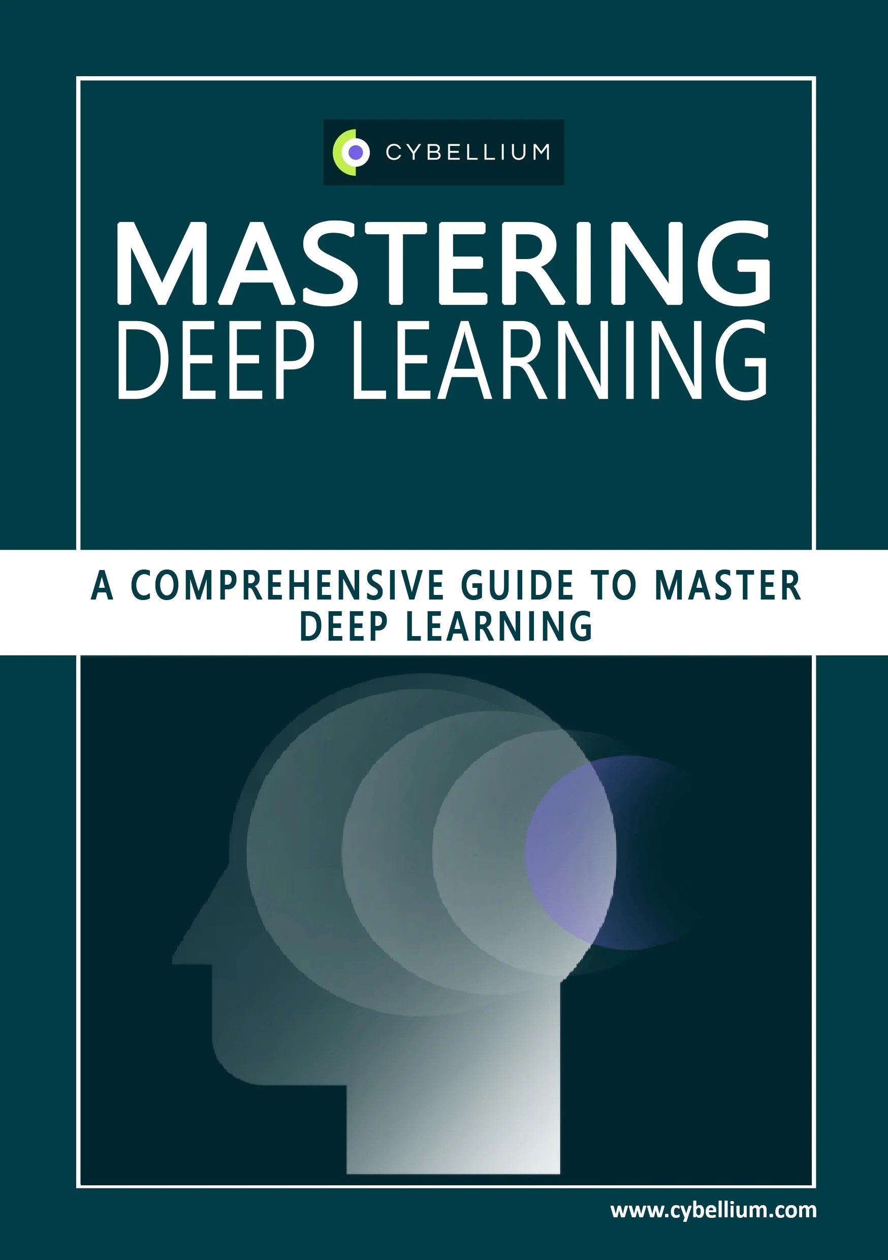 Mastering Deep Learning Cybellium