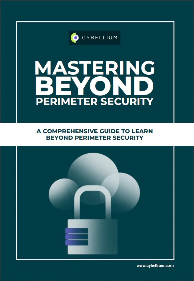 Mastering Beyond Perimeter Security Cybellium