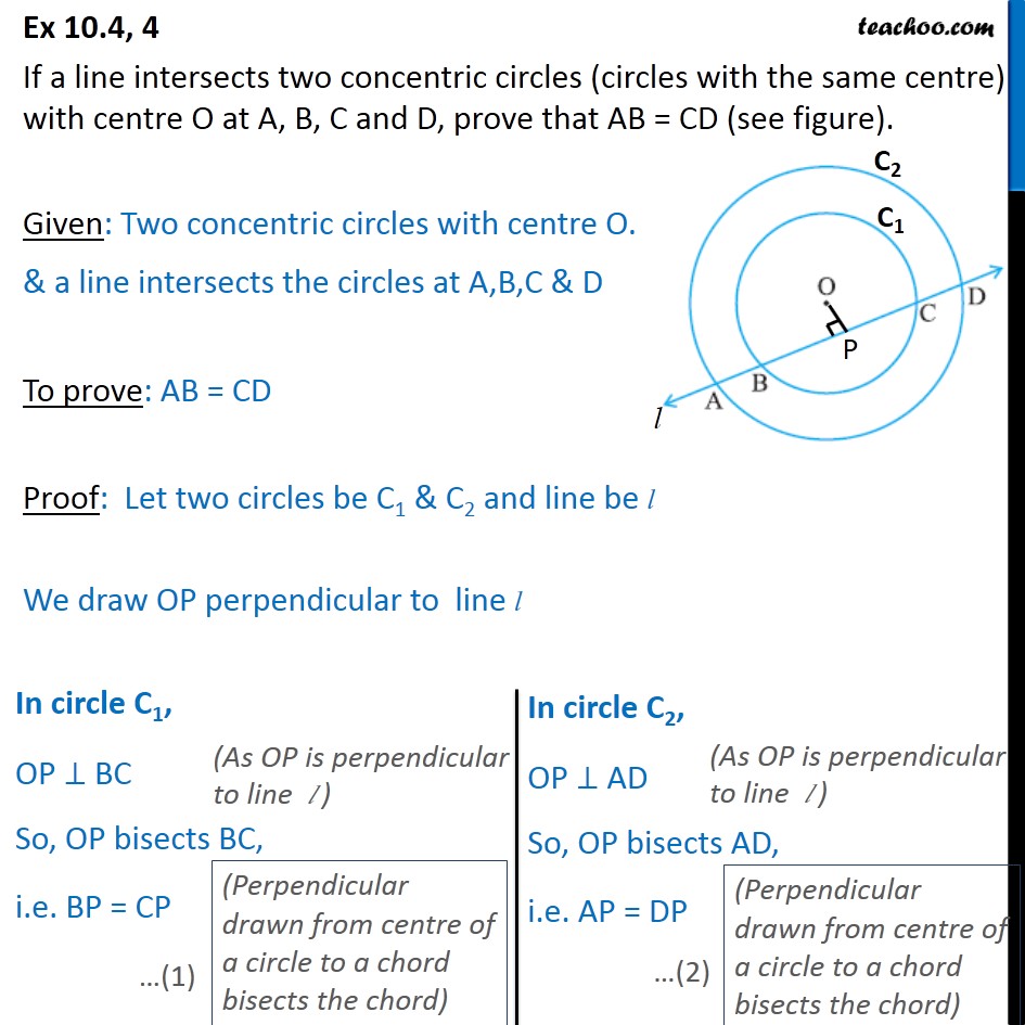The Radii Of Two Concentric Circles Are 13 Cm And 8 Cm Ab Is Diameter 2Ex 104 4 If a line intersects two concentric circles circles with the same centre with centre O at A B C and D prove that AB CD see figure.