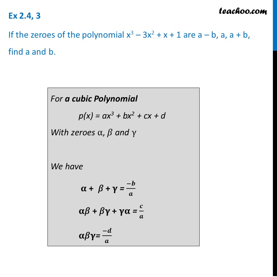 If The Zeroes Of The Polynomial X3 2x Square X 1 Are A B A A B Find A And B Brainly In 2Ex 24 3If the zeroes of the polynomial x3 3x2 x 1 are a b a a b find a and b.