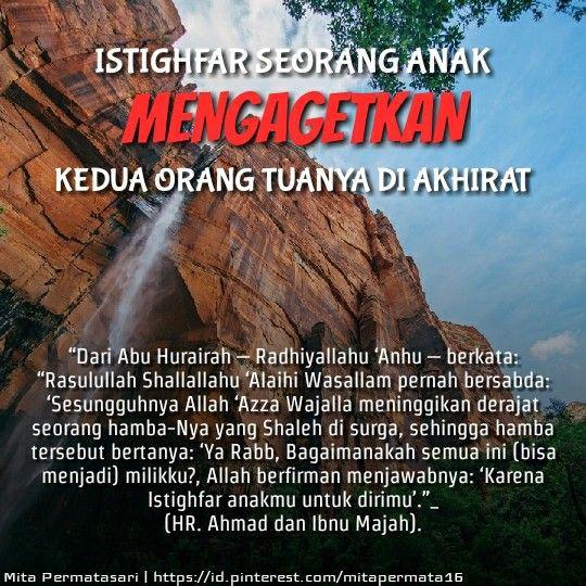 Sebab, doa ini merupakan rasa bakti seorang anak kepada orang tua yang sudah tiada. Istighfar Seorang Anak Bagi Orangtuanya Di Akhirat