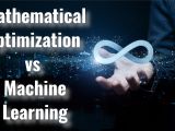 Mathematical Optimization Vs Machine Learning