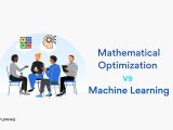 Mathematical Optimization Vs Machine Learning