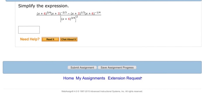 Solved: Simplify The Expression. (x+6)^3/4 (x+3)^-2/3 -(x+ ...