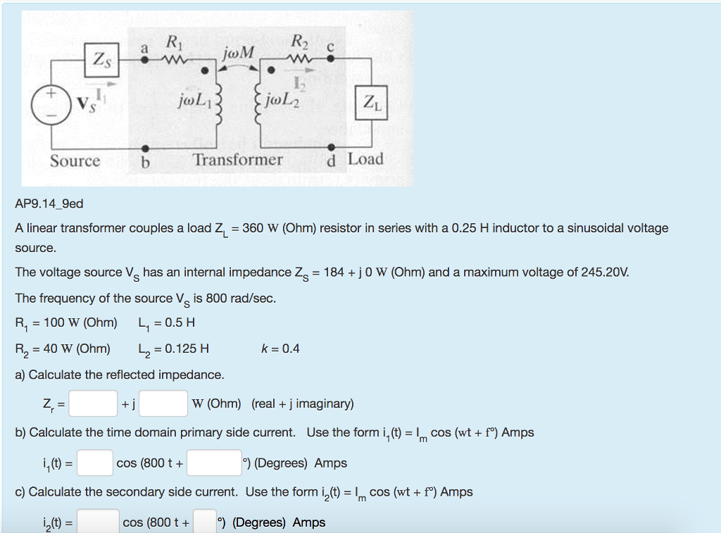 Solved A Linear Transformer Couples A Load Z L 360 W O