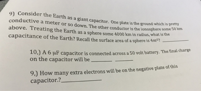 Solved Consider The Earth As A Giant Capacitor One Plate