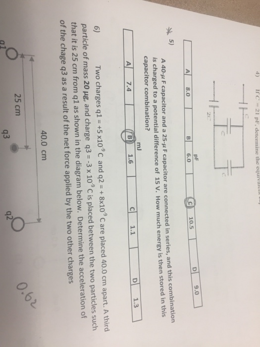Solved A 40 Mu F Capacitor And A 25 Mu F Capacitor Are Co